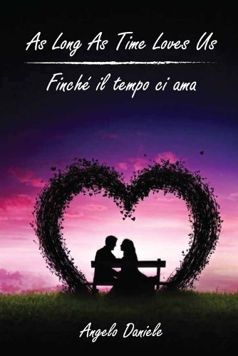 Cover image for As Long As Time Loves Us - Finche il tempo ci ama