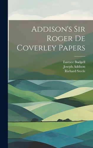 Cover image for Addison's Sir Roger de Coverley papers