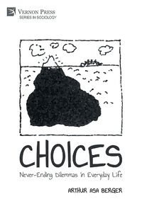 Cover image for CHOICES: Never-Ending Dilemmas in Everyday Life