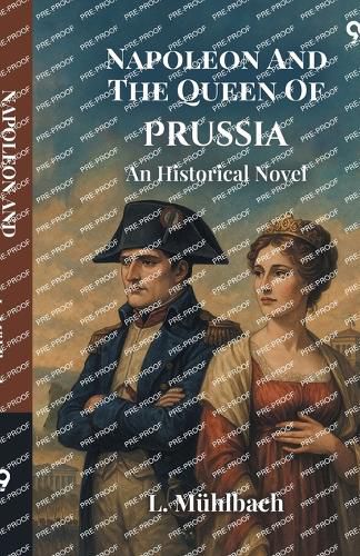 Cover image for Napoleon And The Queen Of PrussiaAn Historical Novel (Edition1)