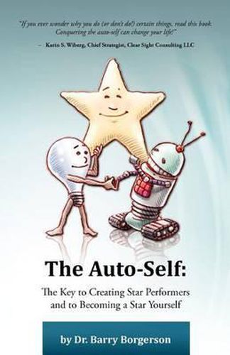 Cover image for The Auto-Self: The Key to Creating Star Performers and Becoming a Star Yourself