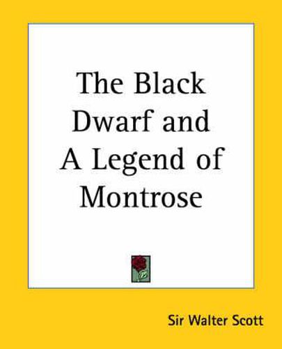 Cover image for The Black Dwarf and a Legend of Montrose