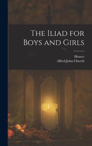 Cover image for The Iliad for Boys and Girls