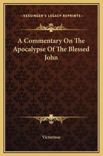 A Commentary on the Apocalypse of the Blessed John