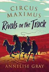 Cover image for Circus Maximus: Rivals on the Track