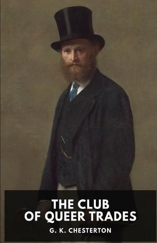 Cover image for The Club of Queer Trades: A novel by G. K. Chesterton