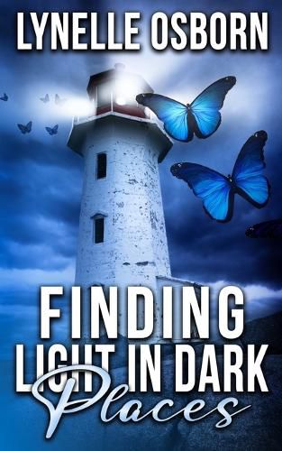 Cover image for Finding Light In Dark Places