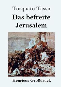 Cover image for Das befreite Jerusalem (Grossdruck)