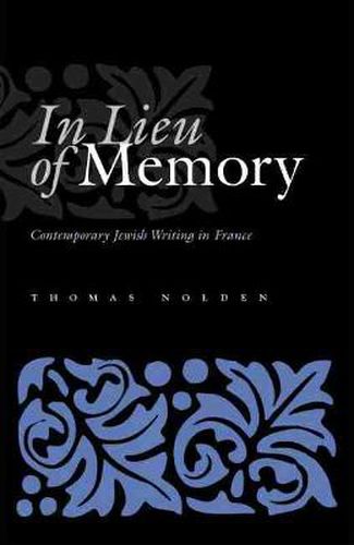 In Lieu of Memory: Contemporary Jewish Writing in France