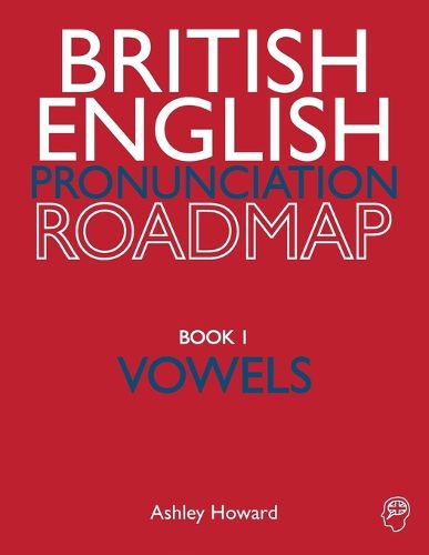 Cover image for British English Pronunciation Roadmap Book One Vowels