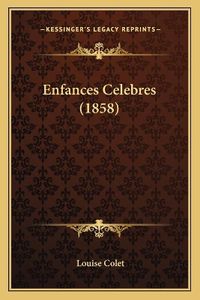 Cover image for Enfances Celebres (1858)