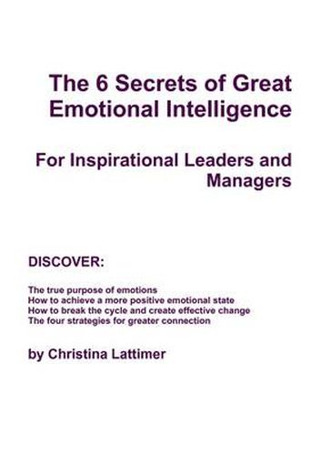 Cover image for The 6 Secrets of Great Emotional Intelligence - For Inspirational Leaders and Managers