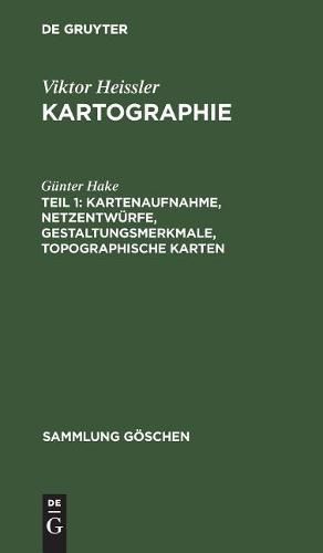 Cover image for Kartenaufnahme, Netzentwurfe, Gestaltungsmerkmale, topographische Karten