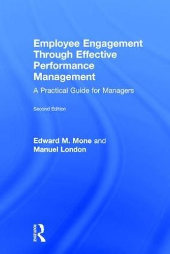 Cover image for Employee Engagement Through Effective Performance Management: A Practical Guide for Managers