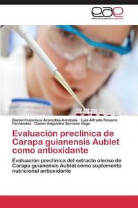 Cover image for Evaluacion preclinica de Carapa guianensis Aublet como antioxidante