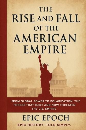 Cover image for The Rise and Fall of the American Empire
