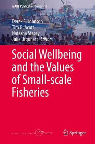 Cover image for Social Wellbeing and the Values of Small-scale Fisheries