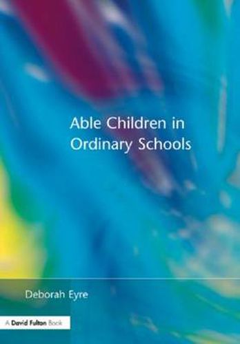 Cover image for Able Children in Ordinary Schools