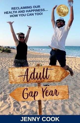 Cover image for Adult Gap Year: Reclaiming Our Health and Happiness...How You Can Too