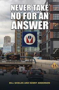 Cover image for Never Take No for an Answer