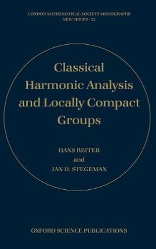 Cover image for Classical Harmonic Analysis and Locally Compact Groups