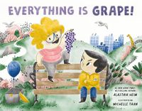 Cover image for Everything Is Grape!
