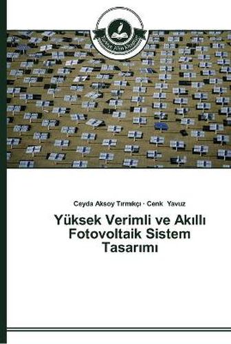 Yuksek Verimli ve Ak&#305;ll&#305; Fotovoltaik Sistem Tasar&#305;m&#305;