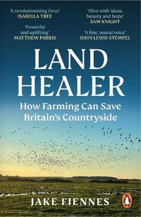 Cover image for Land Healer: How Farming Can Save Britain's Countryside