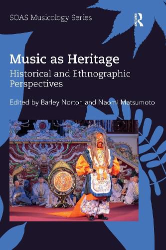 Cover image for Music as Heritage: Historical and Ethnographic Perspectives