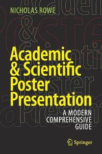Cover image for Academic & Scientific Poster Presentation: A Modern Comprehensive Guide