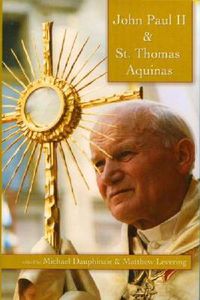 Cover image for John Paul II and St Thomas Aquinas