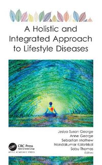 Cover image for A Holistic and Integrated Approach to Lifestyle Diseases