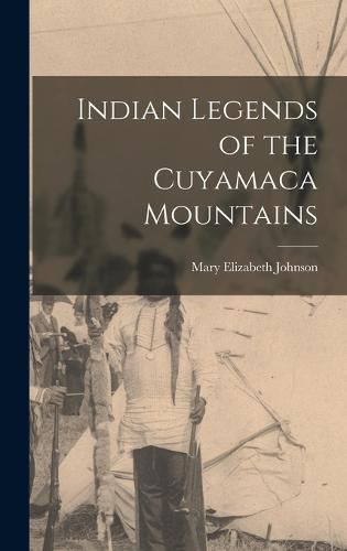 Indian Legends of the Cuyamaca Mountains