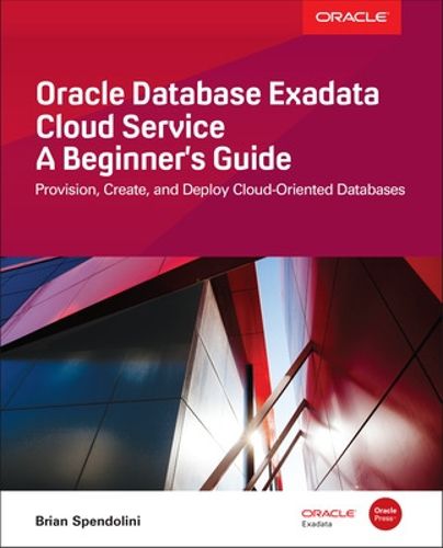 Cover image for Oracle Database Exadata Cloud Service: A Beginner's Guide