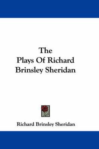 The Plays Of Richard Brinsley Sheridan