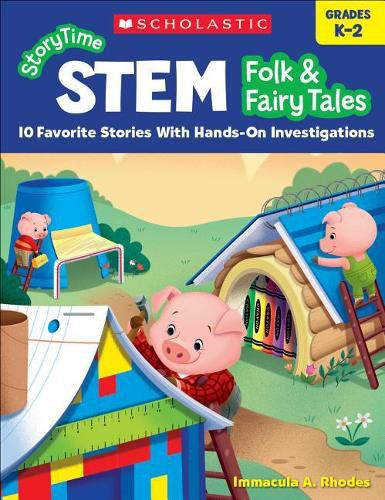 Cover image for Storytime Stem: Folk & Fairy Tales: 10 Favorite Stories with Hands-On Investigations