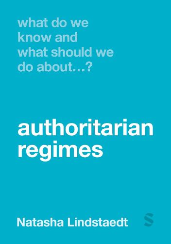 Cover image for What Do We Know and What Should We Do About Authoritarian Regimes?