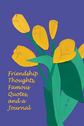 Cover image for Friendship Thoughts, Famous Quotes, and a Journal