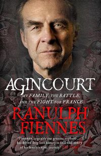 Cover image for Agincourt: My Family, the Battle and the Fight for France