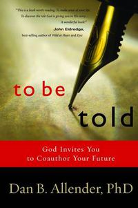 Cover image for To Be Told: Know Your Story, Shape Your Future