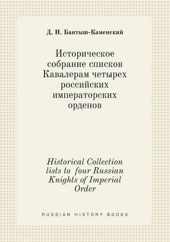 Cover image for Historical Collection lists to four Russian Knights of Imperial Order