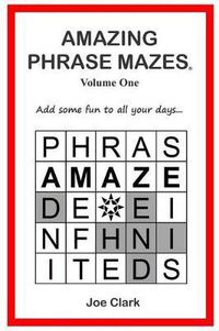 Cover image for Amazing Phrase Mazes