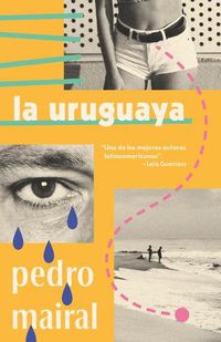Cover image for La uruguaya / The Woman from Uruguay