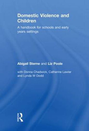 Cover image for Domestic Violence and Children: A Handbook for Schools and Early Years Settings