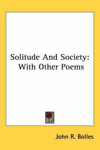 Cover image for Solitude and Society: With Other Poems