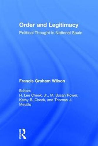 Cover image for Order and Legitimacy: Political Thought in National Spain