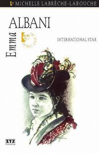 Cover image for Emma Albani: Victorian Diva