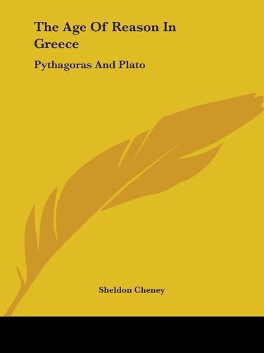 Cover image for The Age of Reason in Greece: Pythagoras and Plato