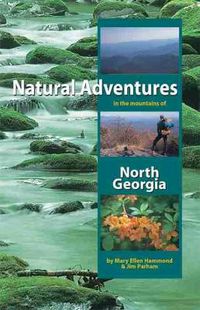 Cover image for Natural Adventures in the Mountains of North Georgia