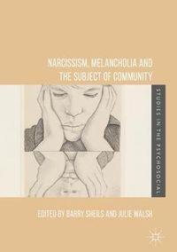 Cover image for Narcissism, Melancholia and the Subject of Community